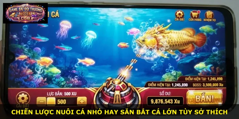 Chiến lược nuôi cá nhỏ hay săn bắt cá lớn tùy sở thích