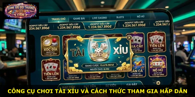 Công cụ chơi Tài Xỉu và cách thức tham gia hấp dẫn