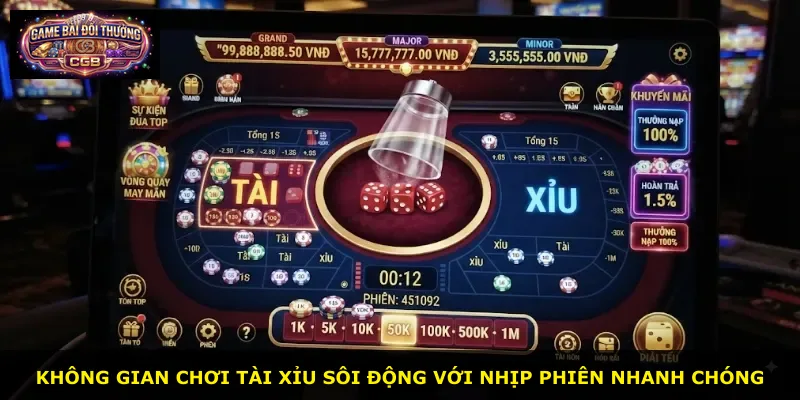 Không gian chơi tài xỉu sôi động với nhịp phiên nhanh chóng