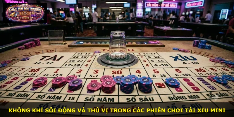 Không khí sôi động và thú vị trong các phiên chơi tài xỉu mini