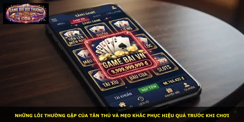 Những lỗi thường gặp của tân thủ và mẹo khắc phục hiệu quả trước khi chơi